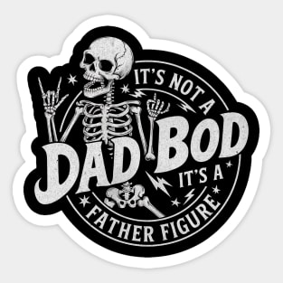 It's Not a Dad Bod It's a Father Figure Funny Skeleton Retro Dad Gift Sticker